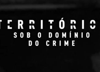 Territórios – Sob o Domínio do Crime: 100º documentário do Globoplay mostra avanço das facções criminosas no Brasil